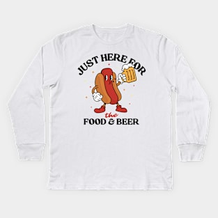 Just Here For The Food And Beer Kids Long Sleeve T-Shirt